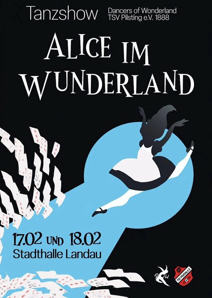 Am 17. und 18. Februar 2024 führen die Dancers of Wonderland des TSV Pilsting in der Landauer Stadthalle die Tanzshow Alice im Wunderland auf.